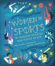 Women in Sports: 50 Fearless Athletes Who Played to Win - Hardcover - VERY GOOD