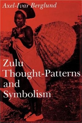 Zulu Thought-Patterns and Symbolism (Paperback or Softback)
