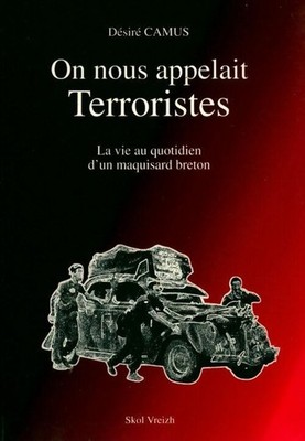 Man nannte uns Terroristen. La vie ... - Désiré Camus - V1805286
