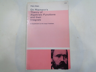 On Rieman s Theory of Algebraic Functions and Their Integrals by Felix Klein