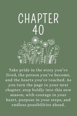 Chapter 40: A 40th Birthday Keepsake Journal With Lined Pages to Celebrate the P