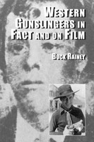 Western Gunslingers In Fact And On Film | Hollywood's Famous Lawmen And Outlaws