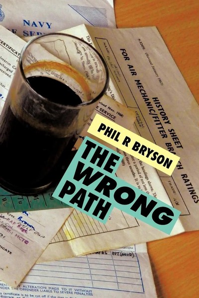 Phil R. Bryson | The Wrong Path | Taschenbuch | Englisch (2012) | AuthorHouse UK-image