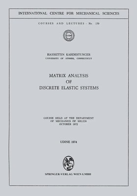Matrix Analysis of Discrete Elastic Systems Hayrettin Kardestuncer Taschenbuch