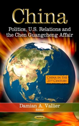 CHINA: POLITICS, U.S. RELATIONS AND THE CHEN GUANGCHENG By Damian A. Vallier NEW - Foto 1 di 1
