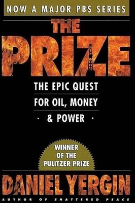 The Prize: The Epic Quest for Oil, Money and Power by Yergin, Daniel 0671799320