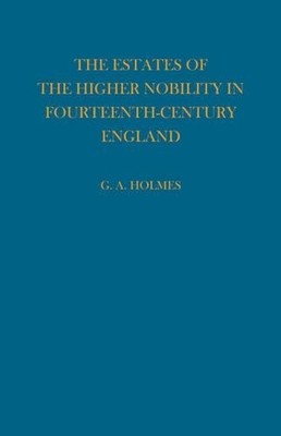 Estates of the Higher Nobility in Fourteenth Century England ... - 9780521116541