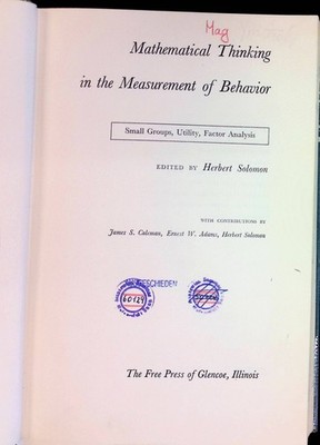 Mathematical Thinking in the Measurement of Behavior: Small Groups, Utility, Fac
