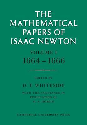The Mathematical Papers of Isaac Newton: Volume 1 Newton Whiteside Paperback