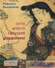9788831946032 Fabrizio Sandretto Sette antichi racconti giapponesi Voglino Editr