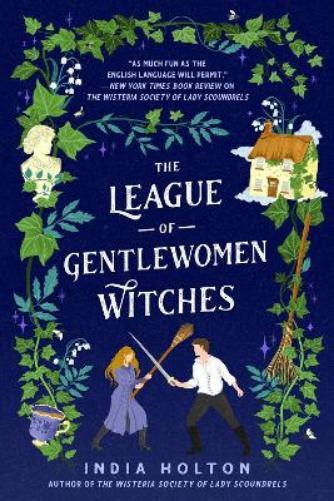 India Holton The League Of Gentlewomen Witches (Tascabile)