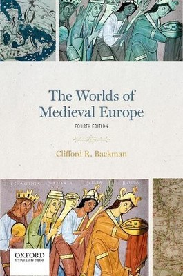 Clifford R. Backman The Worlds of Medieval Europe (Taschenbuch)