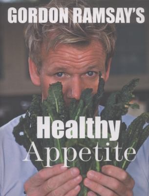 Gordon Ramsay's Healthy Appetite by Gordon Ramsay