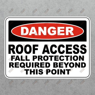 Danger Roof Access Safety Sign Fall Protection Required OSHA #645595