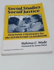 Social Studies for Social Justice: Teaching Strategies for the Elementary Classr