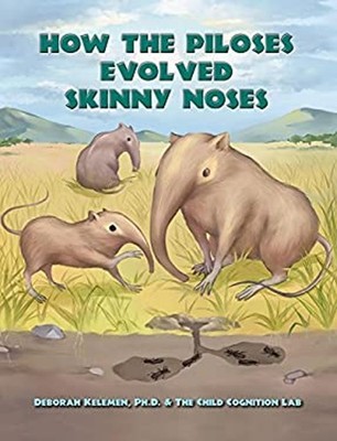 How the Piloses Evolved Skinny Noses Deb, The Child Cognition Lab