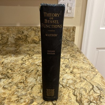 A Treatise on the Theory of Bessel Functions 2nd Ed Watson 1944 Differential Eq