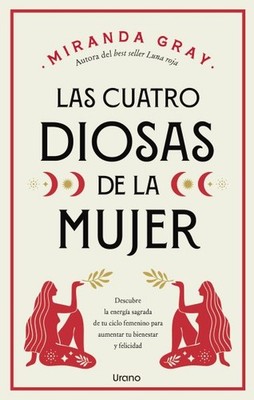 Las cuatro diosas de la mujer/ Discover The Four Goddesses Within You, Paperb...
