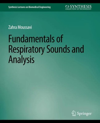 Zahra Moussavi | Fundamentals of Respiratory System and Sounds Analysis | Buch