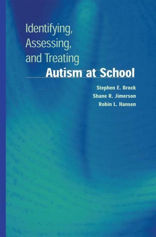 Thumbnail - Stephen E. Brock (u. A.) | Identifying, Assessing, And Treating Autism