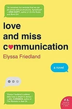 Love and Miss Communication : A Novel Paperback Elyssa Friedland