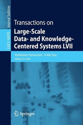 Transactions on Large-Scale Data- and Knowledge-Centered Systems LVII by Abdelka