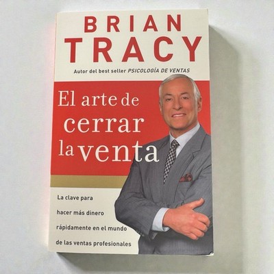 El Arte de cerrar la venta Español, Paperback by Brian Tracy