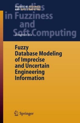 Fuzzy Database Modeling of Imprecise and Uncertain Engineering Information Zongm