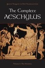 Greek Tragedy in New Translations: The Complete Aeschylus Vol. 1 : The Oresteia by Aeschylus (2011, Paperback)