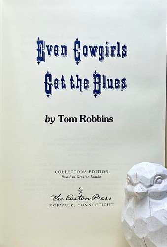 Even Cowgirls Get the Blues SIGNED by Tom Robbins Easton Press 2003 - Foto 3 di 9