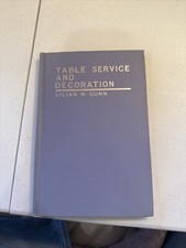 Table Service and Decoration 1928 By Lilian M. Gunn