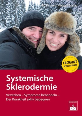 Systemische Sklerodermie Verstehen - Symptome behandeln - Der Krankheit aktiv...