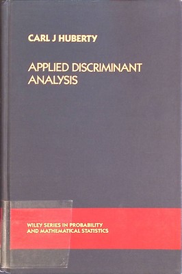 Applied Discriminant Analysis Wiley Series in Probability and Statistics Huberty