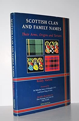 SCOTTISH CLAN AND FAMILY NAMES, Their Arms ,origins  by Martine Roddy 1840189843