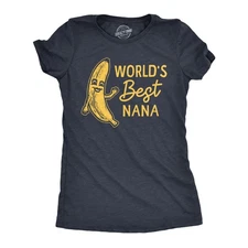 Womens Worlds Best Nana T Shirt Funny Sarcastic Grandma Banana Joke Novelty Tee