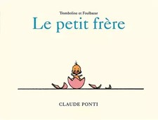 Tromboline et Foulbazar : Le Petit Frère, Claude Ponti