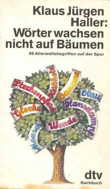 Wörter wachsen nicht auf Bäumen (6969 658). 99 Alle... | Buch | Zustand sehr gut