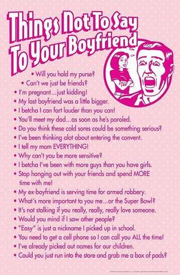 FUN GAG WITZ JOKE POSTER THINGS NOT TO SAY TO YOUR BOYFRIEND