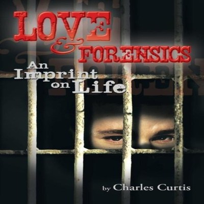 Love and Forensics An Imprint on Life Charles Curtis Paperback Au