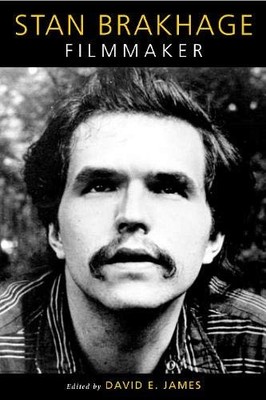 Stan Brakhage: Filmemacher Perfekt David James
