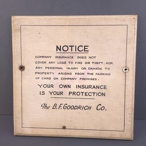 The B.F. GOODRICH Employee Factory Sign Hand Painted Injury Damage Theft Notice