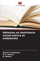 AdhéSion En Dentisterie Conservatrice Et Endodontie Shivani Venkatesh