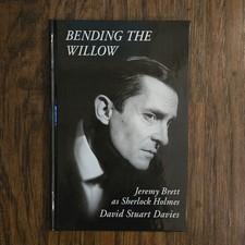 Bending the Willow: Jeremy Brett as Sherlock Holmes by Davies David Stuart HC