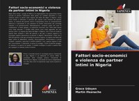 Grace Udoyen (U. A.) | Fattori Socio-Economici E Violenza Da Partner Intimi...