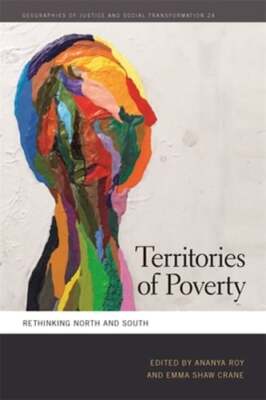 Territories of Poverty: Rethinking North and South by Ananya Roy: New