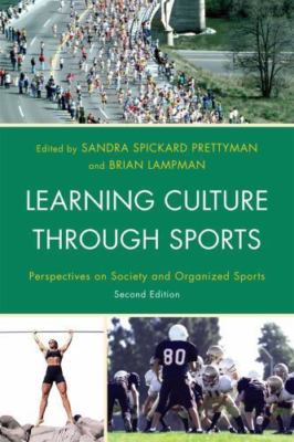 Learning Culture through Sports: Perspectives on Society and Organized Sports b