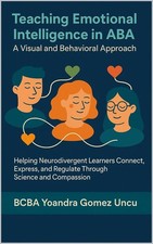 Teaching Emotional Intelligence in ABA: A Visual and Behavioral Approach