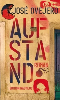Aufstand | José Ovejero | Deutsch | Buch | 328 S. | 2022 | Edition Nautilus