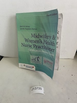 Midwifery and Women's Health Nurse Practitioner Certification Review Guide by...