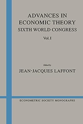Advances in Economic Theory v1: Sixth World..., Laffont